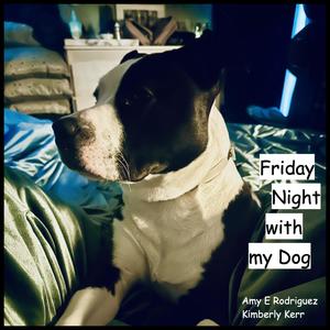 Friday Night with My Dog (feat. Kimberly Kerr)