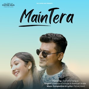 Main Tera (feat. Oyindrila Ganguly)