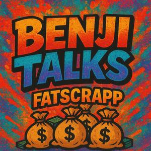 Benji Talks (Explicit)