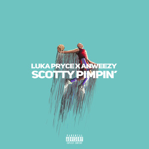 Scotty Pimpin’ (Explicit)