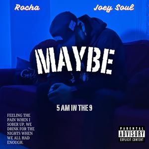 Maybe (feat. Joey Soul) (Explicit)