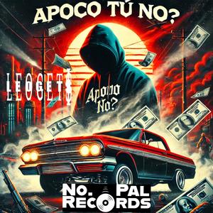 APOCO TU NO? (Explicit)