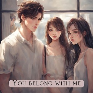 You Belong with Me