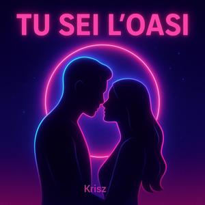 Tu sei l'oasi