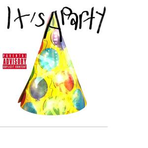 It's A Party (Explicit)