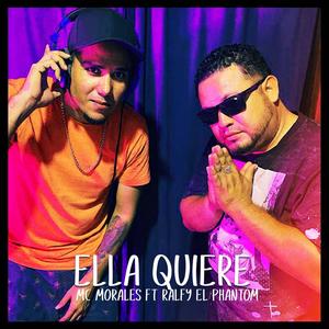 Ella Quiere (feat. Ralfy el Phantom)