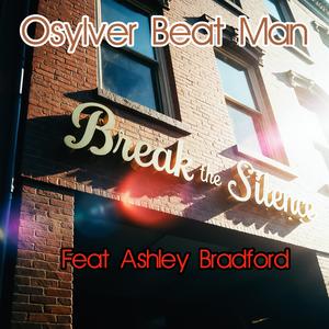 Break The Silence (feat. Ashley Bradford)