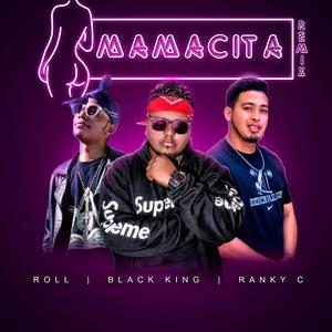 Mamacita (feat. Ranky C & Is Rooll) (Remix)