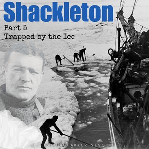 Shackleton: Part 5 - Trapped By The Ice