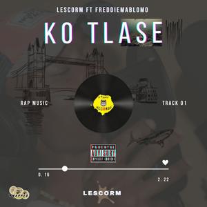 Ko Tlase (feat. Freddy Mablomo) (Explicit)