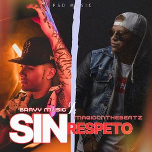 Sin Respeto (feat. Brayy Music)