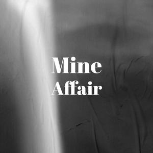 Mine Affair