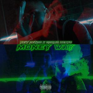 Money way(feat. Cromo Beats) (Explicit)