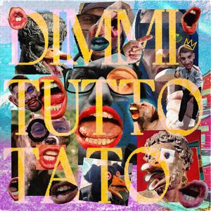 Dimmi Tutto Tato (feat. ACID VICIOUS) [Explicit]