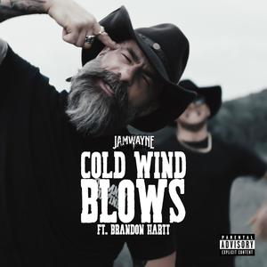 Cold Wind Blows (feat. Brandon Hartt) (Explicit)