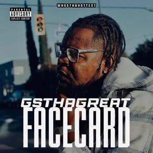 FACECARD (feat. GsThaGreat) [Explicit]