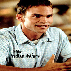 Fredtun Anthem (Stifler) [Explicit]