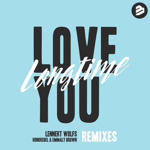 Love You Longtime (Antum Remix)