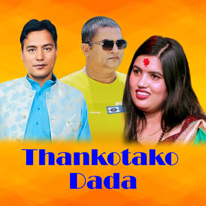 Thankot Ko Dada (Explicit)