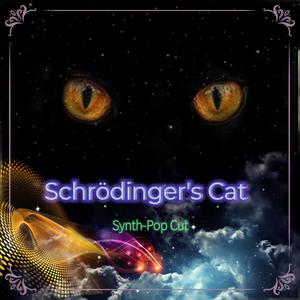 Schrödinger's Cat (Ron Edelbrock Remix Synth-Pop Version)