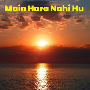 Main Hara Nahi hu(feat. Sonal Gaur & Sumit Vyas)