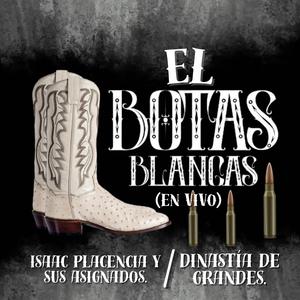 El botas blancas (feat. Dinastia de grandes)