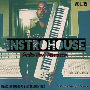 INSTROHOUSE, Vol. 15 (SAE Latenight Trance) [Audio Soul Possession] (feat. MatrixJASON) (Beats, drumloops & instrumentals)