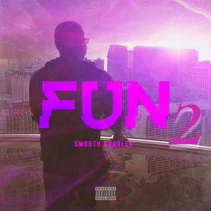 Fun 2 (Explicit)