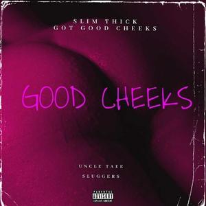 GOOD CHEEKS (Explicit)