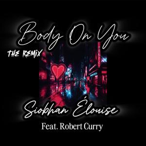 Body On You, The Remix (Explicit)