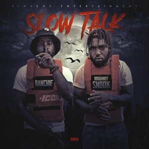 Slow Talk (Explicit)