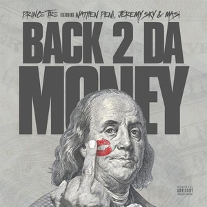 Back 2 da Money (feat. Nathen Peni, Jeremy Sky & Masi) [Explicit]