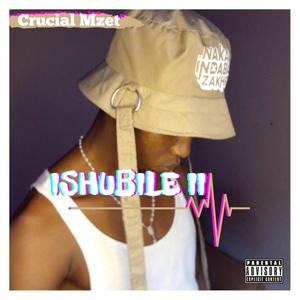 Ishubile II (Explicit)