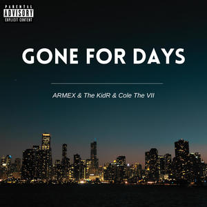 Gone For Days (feat. Cole The VII & The KidR) [Explicit]