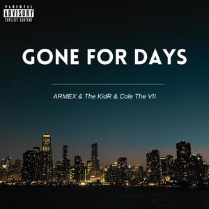 Gone For Days (feat. Cole The VII & The KidR) (Explicit)