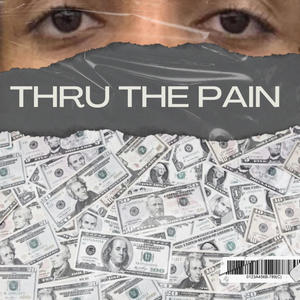 Thru the Pain (Explicit)