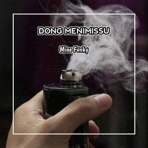 DONG MENIMISSU ASIK (1) [Explicit]