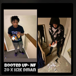 NF Zo " Booted Up " (feat. H2k Dman)