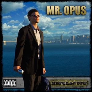 Mr. Opus (Explicit)