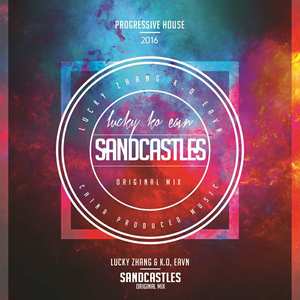 Sandcastles (LUCKY ZHANG & K.O,EAVN REMIX)