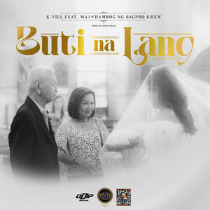 Buti na Lang (feat. Maj & Hambog)