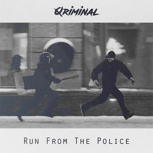 Run From The Police (Explicit)