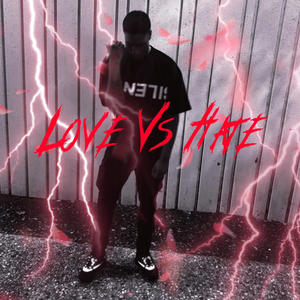 Love Vs Hate (Explicit)