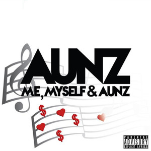 Me, Myself & Aunz (Explicit)