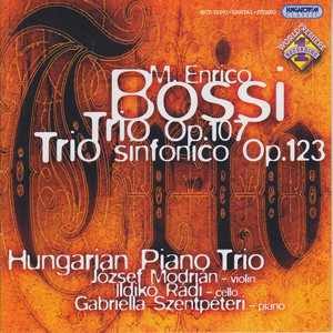 Bossi: Piano Trios Nos. 1 and 2, "Trio Sinfonico"