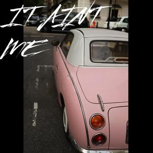 IT AINT ME (feat. Damien Jurado & Filochill)