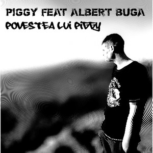 Povestea Lui Piggy (feat. Albert Buga) [Explicit]