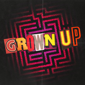 Grown Up