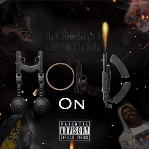 Fly (Hold on) [feat. CBE Trel & Lil Rellie] [Explicit]