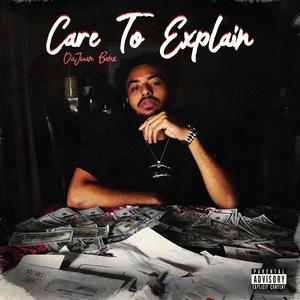 Care To Explain (Explicit)